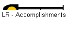 LR - Accomplishments